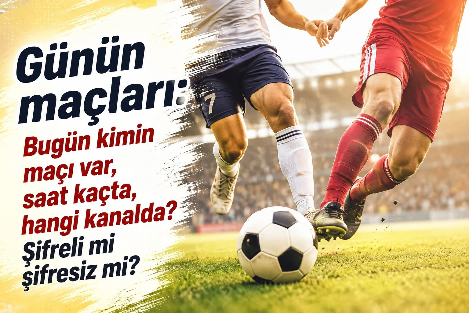 Bugünkü Maçlar: 21 Eylül 2026'da Sahaya Çıkmıyoruz! Milli Araya Odaklandık
