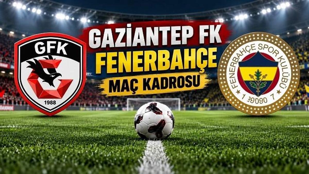 Gaziantep FK Maçı Öncesi Fenerbahçe'mizin Kamp Kadrosu Belli Oldu!
