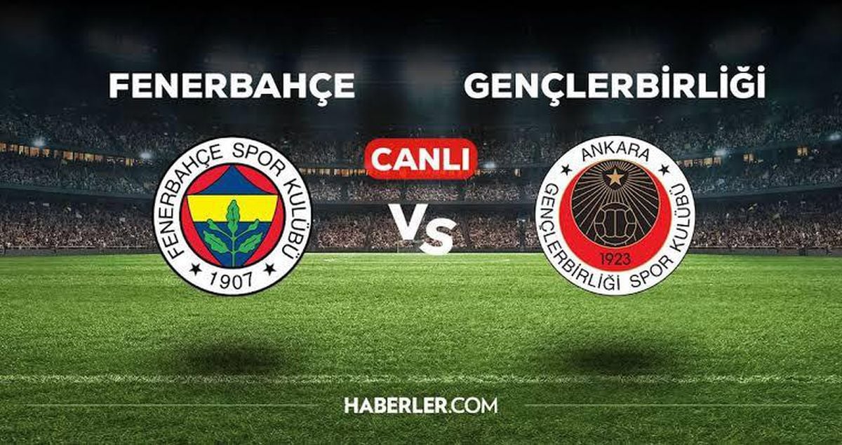 Gençlerbirliği-Fenerbahçe Maçı Hangi Kanalda? İşte Tüm Detaylar!