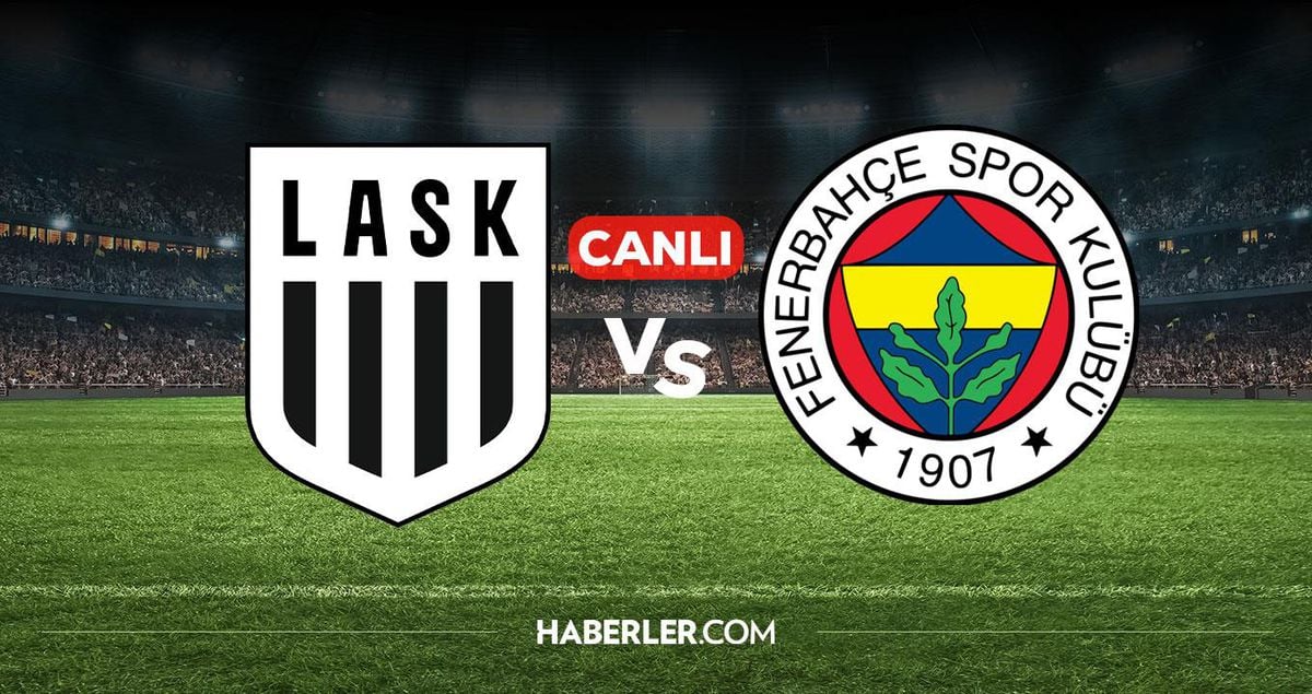 LASK Fenerbahçe Maçı Canlı İzle: Kanaryamızın Son Hazırlık Maçı Hangi Kanalda?